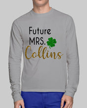 Load image into Gallery viewer, Shamrock Future Mrs Collins St Patrick's Day Unisex Long Sleeve