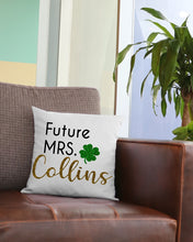 Load image into Gallery viewer, Shamrock Future Mrs Collins St Patrick's Day Pillow Cover