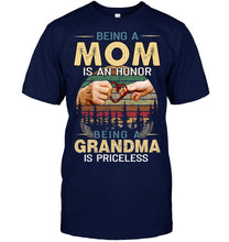 Load image into Gallery viewer, Being A Mom Is An Honor Being A Grandma Is Priceless Guys Tee