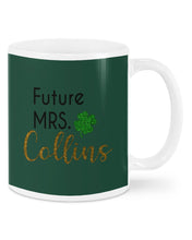Load image into Gallery viewer, Shamrock Future Mrs Collins St Patrick's Day Mug