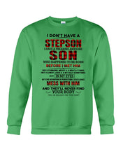 Load image into Gallery viewer, I Don't Have A Step Son Gift For Family Sweatshirt