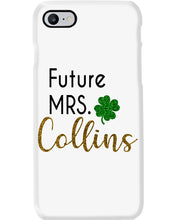 Load image into Gallery viewer, Shamrock Future Mrs Collins St Patrick's Day Phone case