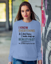 Load image into Gallery viewer, Gift For Grandpa I Know Everything If I Don't Know I Make Stuff Up Sweatshirt
