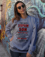 Load image into Gallery viewer, I Don't Have A Step Son Gift For Family Sweatshirt