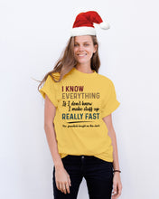 Load image into Gallery viewer, Gift For Grandpa I Know Everything If I Don't Know I Make Stuff Up Guys Tee
