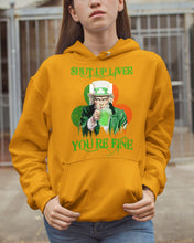 Load image into Gallery viewer, Shut Up Liver You're Fine Ireland Flag Shamrock St Patrick's Day Gift Hoodie