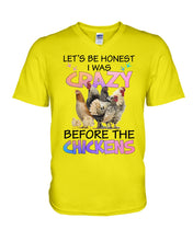 Load image into Gallery viewer, Chicken Let's Be Honest I Was Crazy Before The Chickens Guys V-Neck
