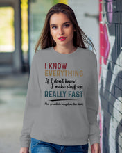 Load image into Gallery viewer, Gift For Grandpa I Know Everything If I Don't Know I Make Stuff Up Sweatshirt