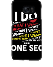 Load image into Gallery viewer, I Do What I Want When I Want Where I Want Phone case