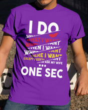Load image into Gallery viewer, I Do What I Want When I Want Where I Want Guys Tee