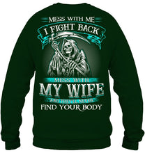 Load image into Gallery viewer, Gift For Family Mess With My Wife Sweatshirt