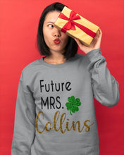Load image into Gallery viewer, Shamrock Future Mrs Collins St Patrick's Day Sweatshirt