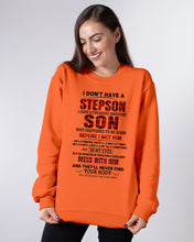 Load image into Gallery viewer, I Don't Have A Step Son Gift For Family Sweatshirt