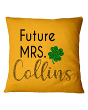 Load image into Gallery viewer, Shamrock Future Mrs Collins St Patrick's Day Pillow Cover