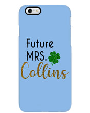 Load image into Gallery viewer, Shamrock Future Mrs Collins St Patrick's Day Phone case