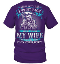 Load image into Gallery viewer, Gift For Family Mess With My Wife Guys Tee