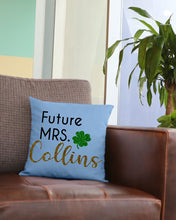Load image into Gallery viewer, Shamrock Future Mrs Collins St Patrick's Day Pillow Cover