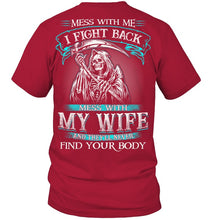 Load image into Gallery viewer, Gift For Family Mess With My Wife Guys Tee