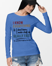 Load image into Gallery viewer, Gift For Grandpa I Know Everything If I Don't Know I Make Stuff Up Unisex Long Sleeve