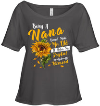 Load image into Gallery viewer, Meaningful Gift For Family Being A Nana Doesn't Make Me Old Ladies Tee