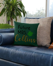 Load image into Gallery viewer, Shamrock Future Mrs Collins St Patrick's Day Pillow Cover