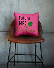 Load image into Gallery viewer, Shamrock Future Mrs Collins St Patrick's Day Pillow Cover