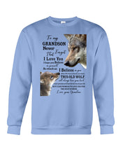 Load image into Gallery viewer, Wolf Grandma Gift For Grandson Believe In Yourself Sweatshirt