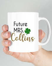 Load image into Gallery viewer, Shamrock Future Mrs Collins St Patrick's Day Mug