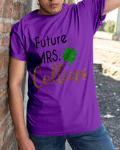 Load image into Gallery viewer, Shamrock Future Mrs Collins St Patrick's Day Guys Tee