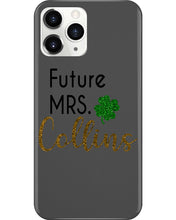 Load image into Gallery viewer, Shamrock Future Mrs Collins St Patrick's Day Phone case
