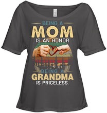 Load image into Gallery viewer, Being A Mom Is An Honor Being A Grandma Is Priceless Ladies Tee