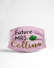 Load image into Gallery viewer, Shamrock Future Mrs Collins St Patrick's Day Cloth Face Mask