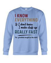 Load image into Gallery viewer, Gift For Grandpa I Know Everything If I Don't Know I Make Stuff Up Sweatshirt