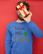 Load image into Gallery viewer, Shamrock Future Mrs Collins St Patrick's Day Sweatshirt