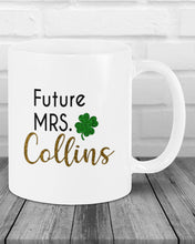 Load image into Gallery viewer, Shamrock Future Mrs Collins St Patrick's Day Mug