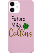Load image into Gallery viewer, Shamrock Future Mrs Collins St Patrick's Day Phone case