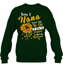 Load image into Gallery viewer, Meaningful Gift For Family Being A Nana Doesn't Make Me Old Sweatshirt