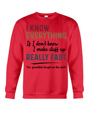 Load image into Gallery viewer, Gift For Grandpa I Know Everything If I Don't Know I Make Stuff Up Sweatshirt
