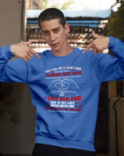 Load image into Gallery viewer, They Call Me A Lucky Man Gift For Husband Sweatshirt