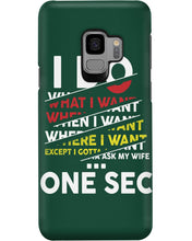 Load image into Gallery viewer, I Do What I Want When I Want Where I Want Phone case