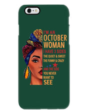 Load image into Gallery viewer, Im An October Woman I Have Three Sides Birthday Gift Phone case