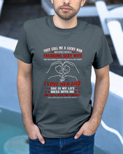 Load image into Gallery viewer, They Call Me A Lucky Man Gift For Husband Guys Tee