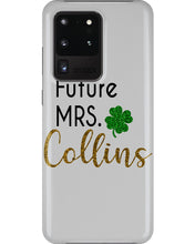 Load image into Gallery viewer, Shamrock Future Mrs Collins St Patrick's Day Phone case