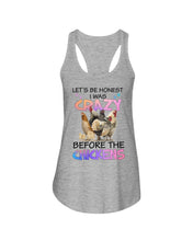 Load image into Gallery viewer, Chicken Let's Be Honest I Was Crazy Before The Chickens Ladies Flowy Tank