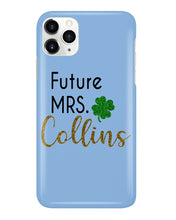 Load image into Gallery viewer, Shamrock Future Mrs Collins St Patrick's Day Phone case