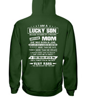 Load image into Gallery viewer, Lucky Son Who Raised By A Freaking Awesome June Mom Hoodie