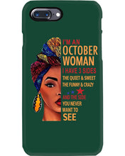 Load image into Gallery viewer, Im An October Woman I Have Three Sides Birthday Gift Phone case