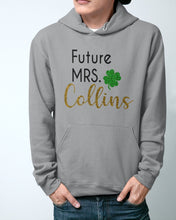Load image into Gallery viewer, Shamrock Future Mrs Collins St Patrick's Day Hoodie