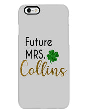 Load image into Gallery viewer, Shamrock Future Mrs Collins St Patrick's Day Phone case