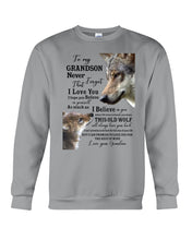 Load image into Gallery viewer, Wolf Grandma Gift For Grandson Believe In Yourself Sweatshirt